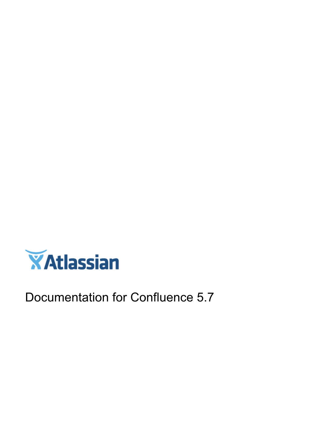 Documentation for Confluence 5.7 Confluence 5.7 Documentation 2