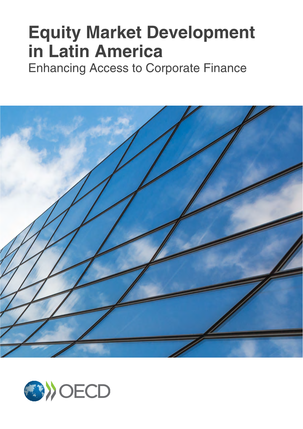 Equity Market Development in Latin America Enhancing Access to Corporate Finance
