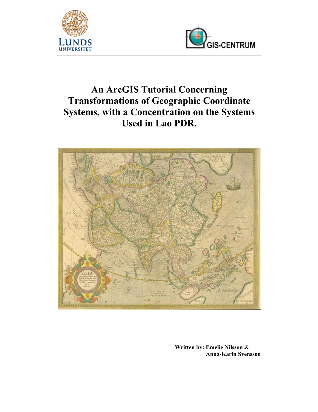 An Arcgis Tutorial Concerning Transformations of Geographic Coordinate Systems, with a Concentration on the Systems Used in Lao PDR