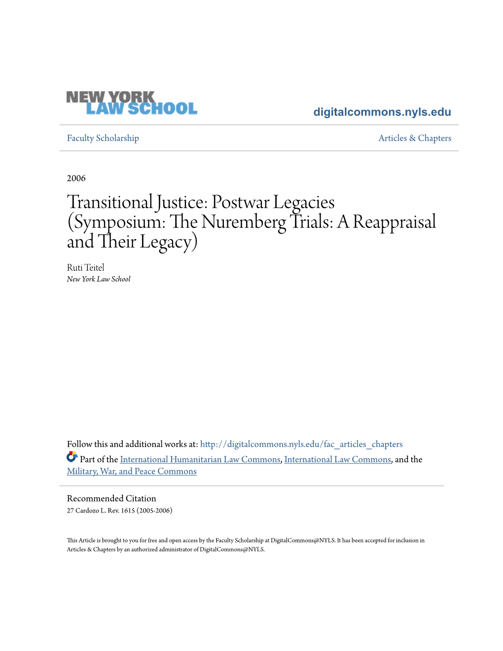 Transitional Justice: Postwar Legacies (Symposium: the Urn Emberg Trials: a Reappraisal and Their Legacy) Ruti Teitel New York Law School