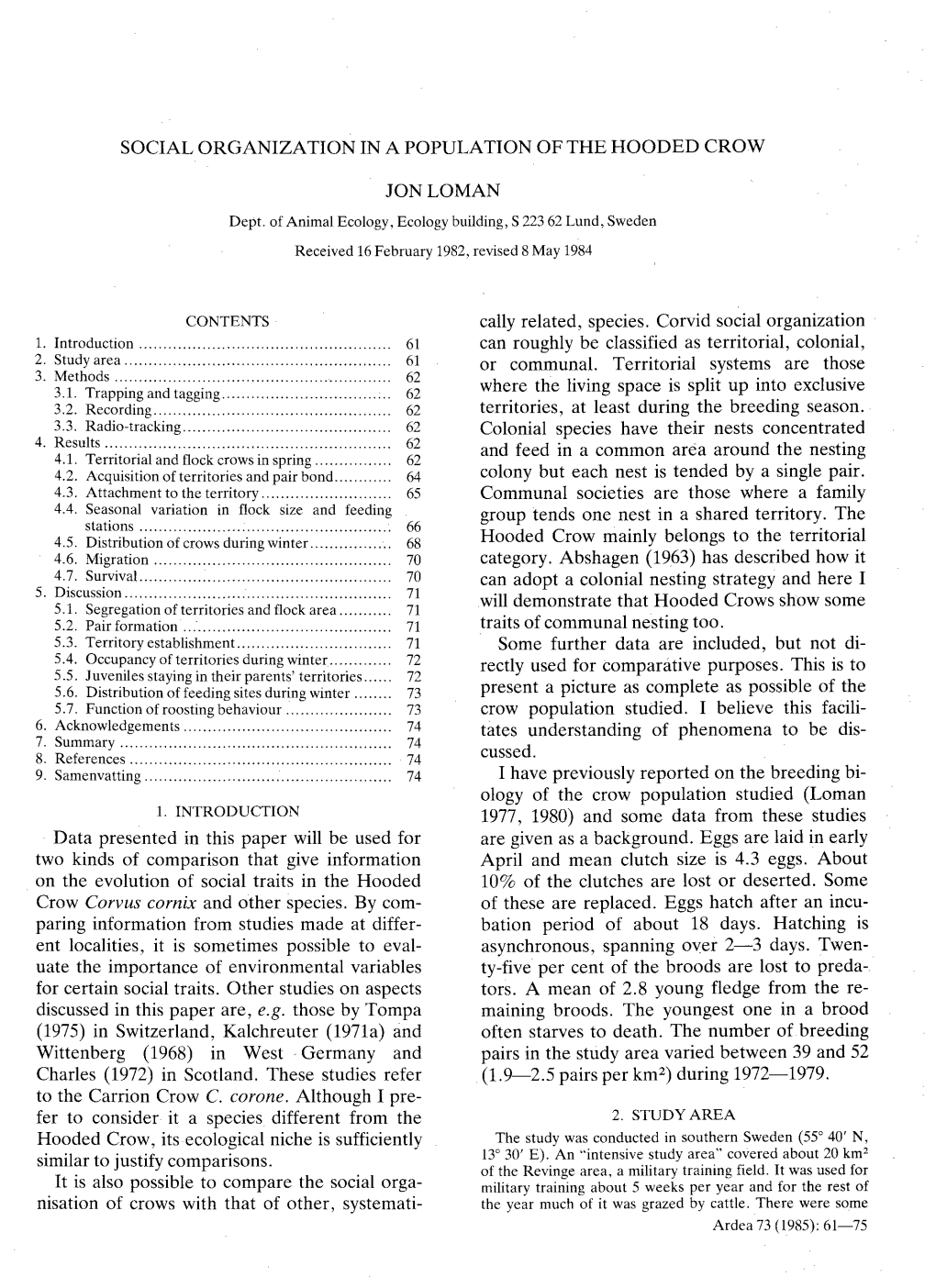 SOCIAL Organizanon in a Populanon of the HOODED CROW JON LOMAN Data Presented in This Paper Will Be Used for Two Kinds of Compar