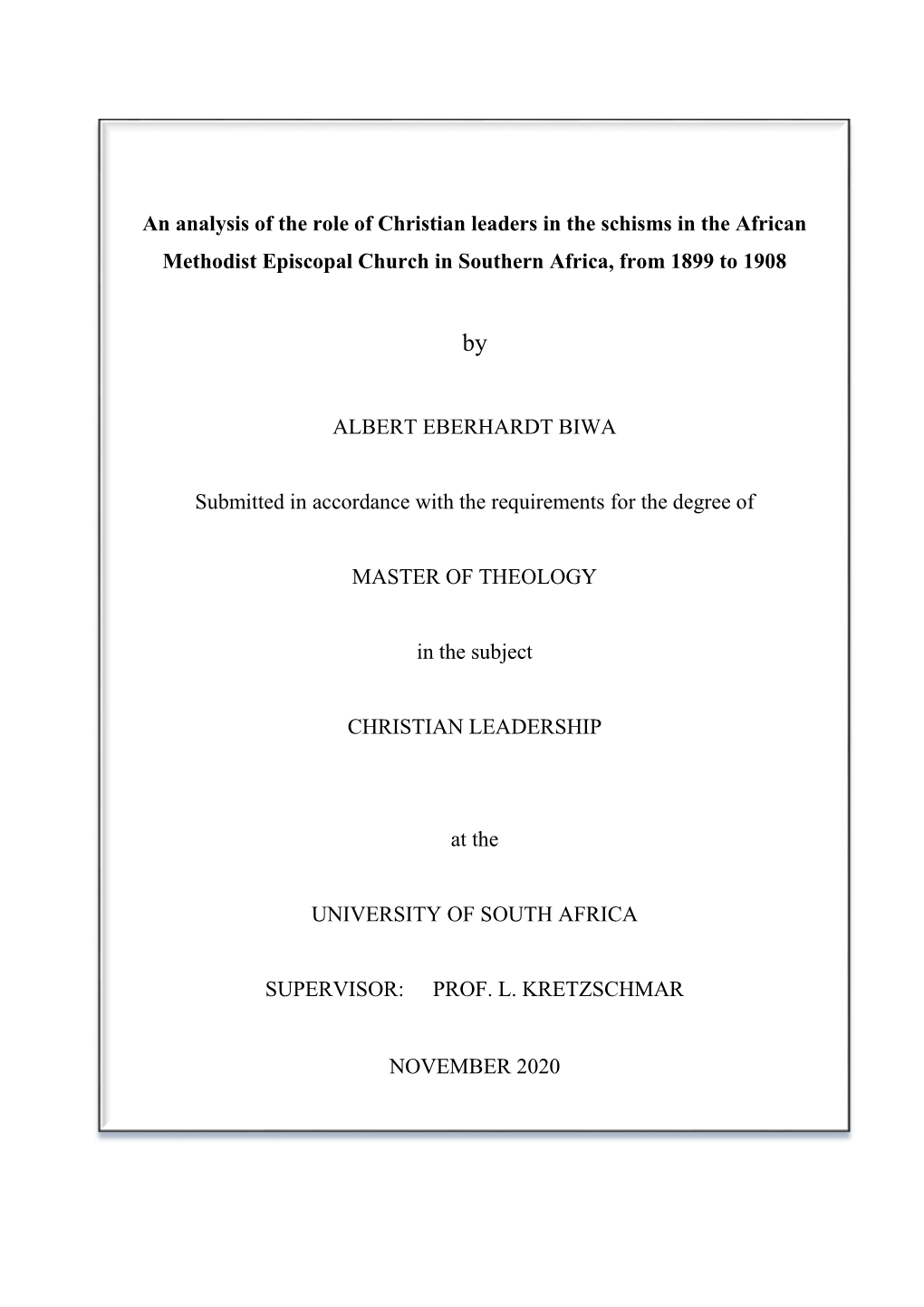 An Analysis of the Role of Christian Leaders in the Schisms in the African Methodist Episcopal Church in Southern Africa, from 1899 to 1908