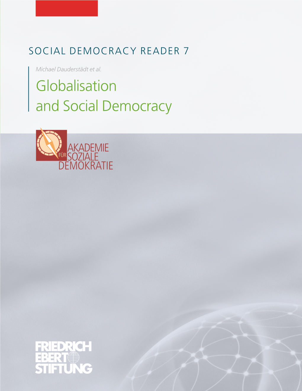 SOCIAL DEMOCRACY READER 7 SOCIAL DEMOCRACYREADER7 and Social Democracy Social and Globalisation Et Al