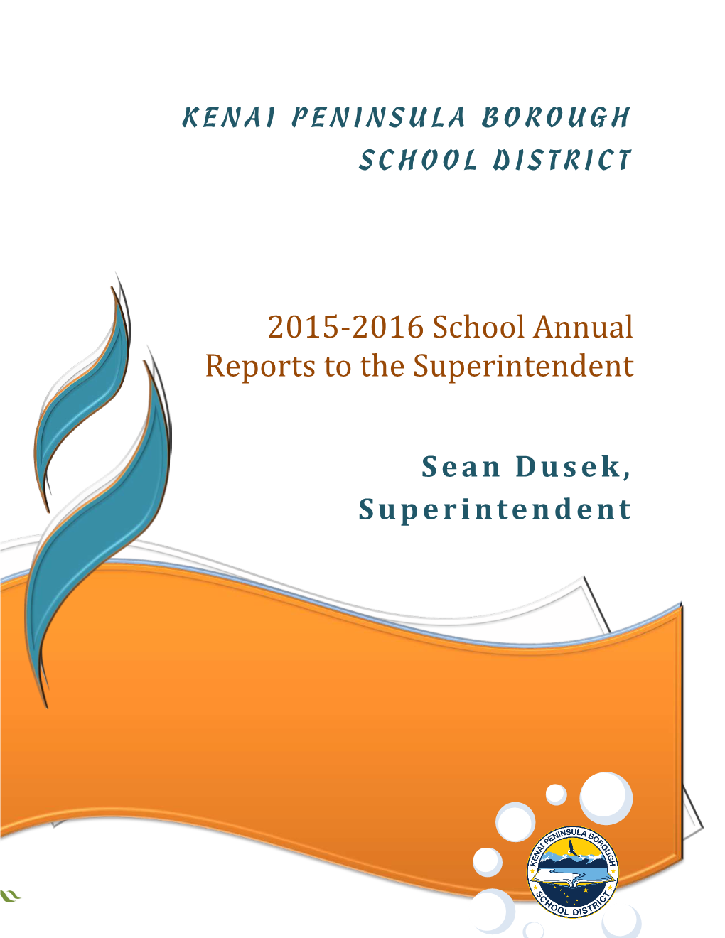 2015-2016 School Annual Reports to the Superintendent