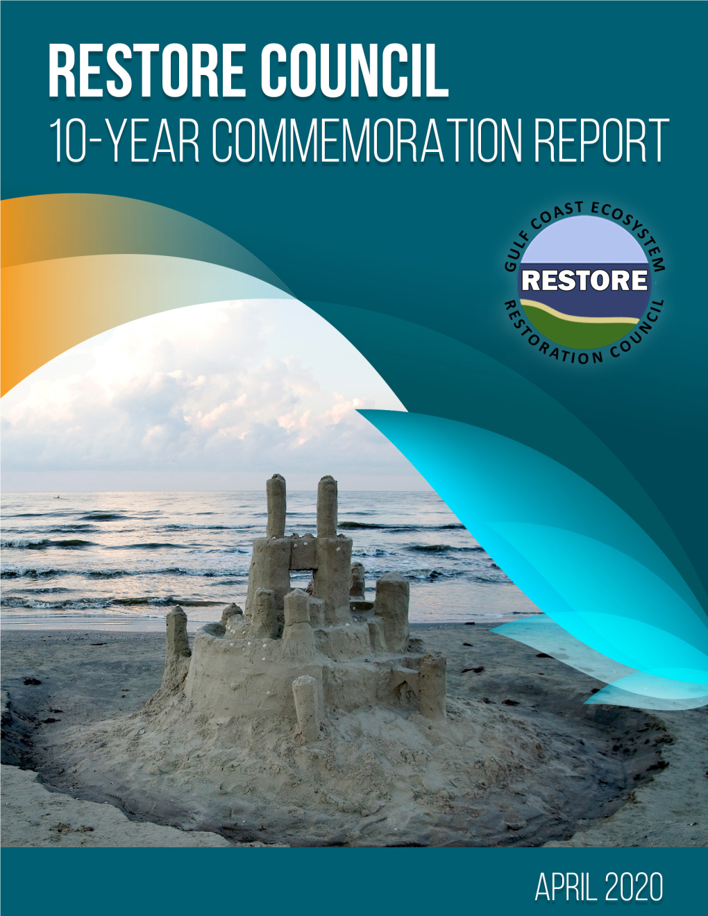 Gulf Coast Ecosystem Restoration Council (RESTORE Council Or Council)