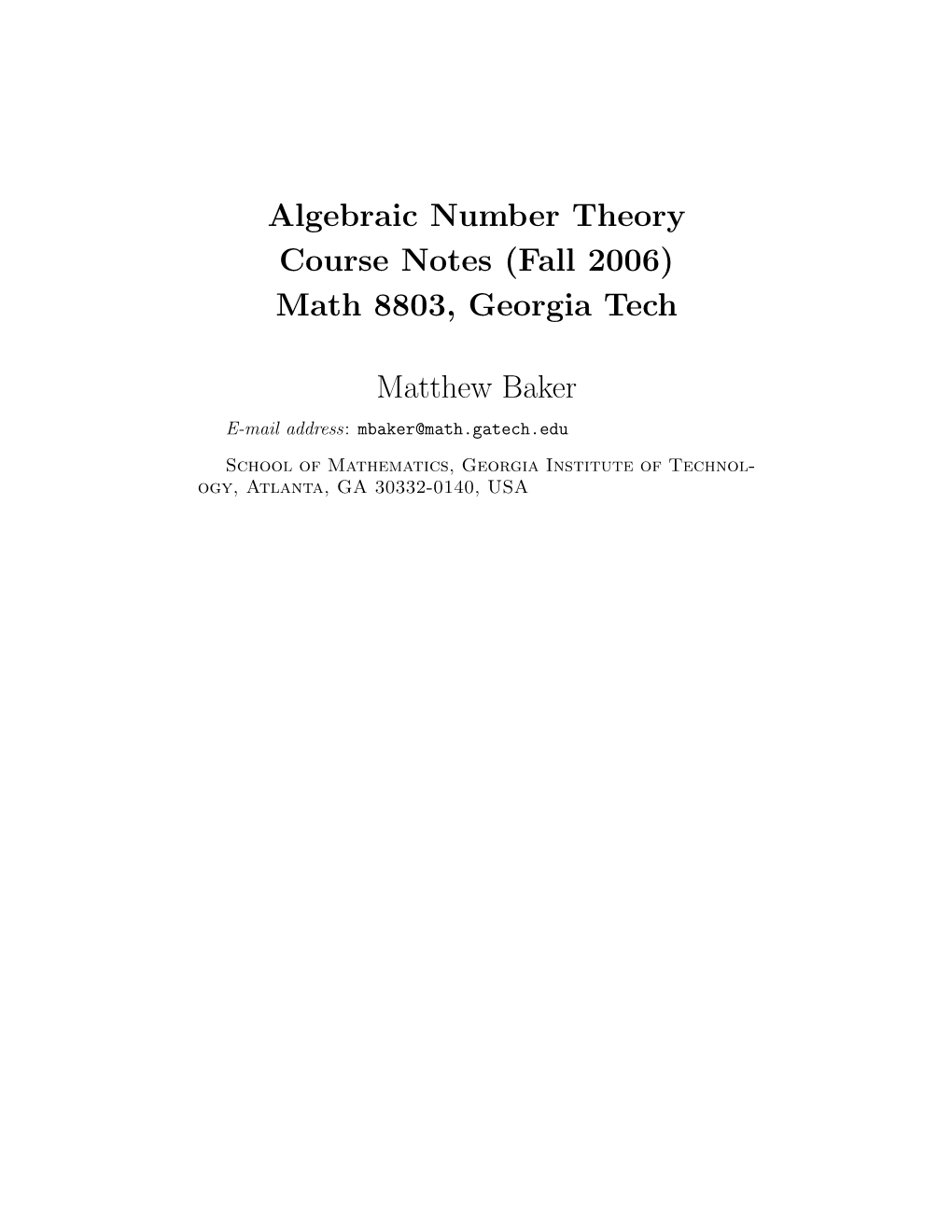 Algebraic Number Theory Course Notes (Fall 2006) Math 8803, Georgia Tech