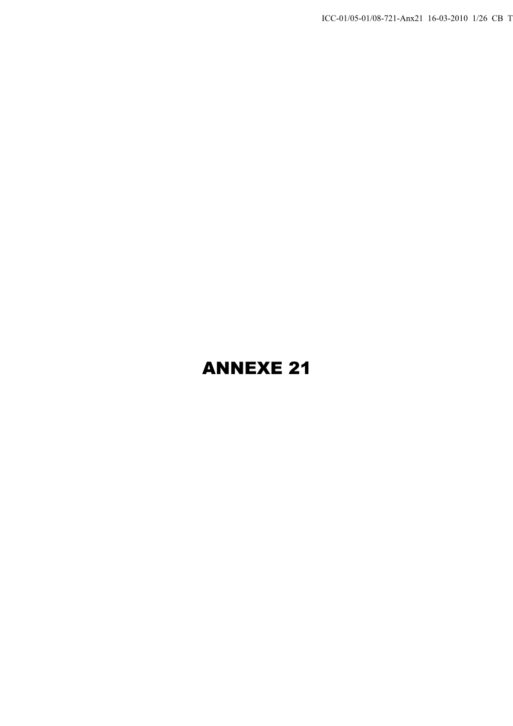 ANNEXE 21 ICC-01/05-01/08-721-Anx21 16-03-2010 2/26 CB T