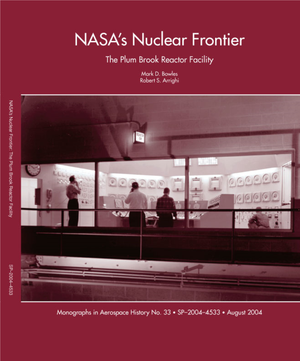 The Plum Brook Reactor Facility NASA’S Nuclear Frontier the Plum Brook Reactor Facility, 1941—2002