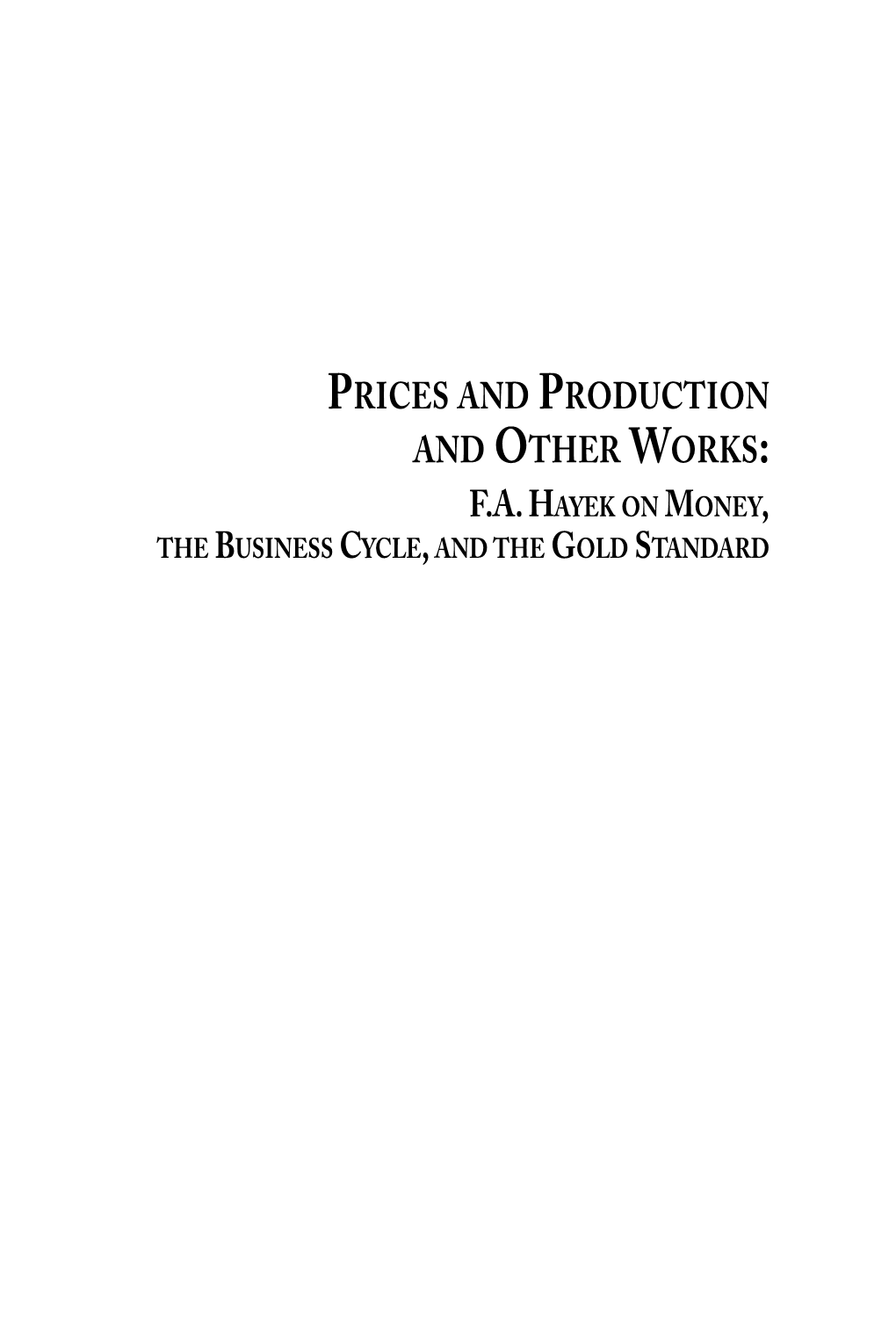 Prices and Production and Other Works: F.A