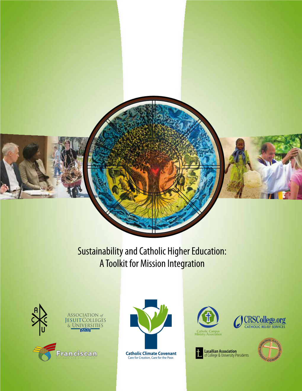 Sustainability and Catholic Higher Education: a Toolkit for Mission Integration