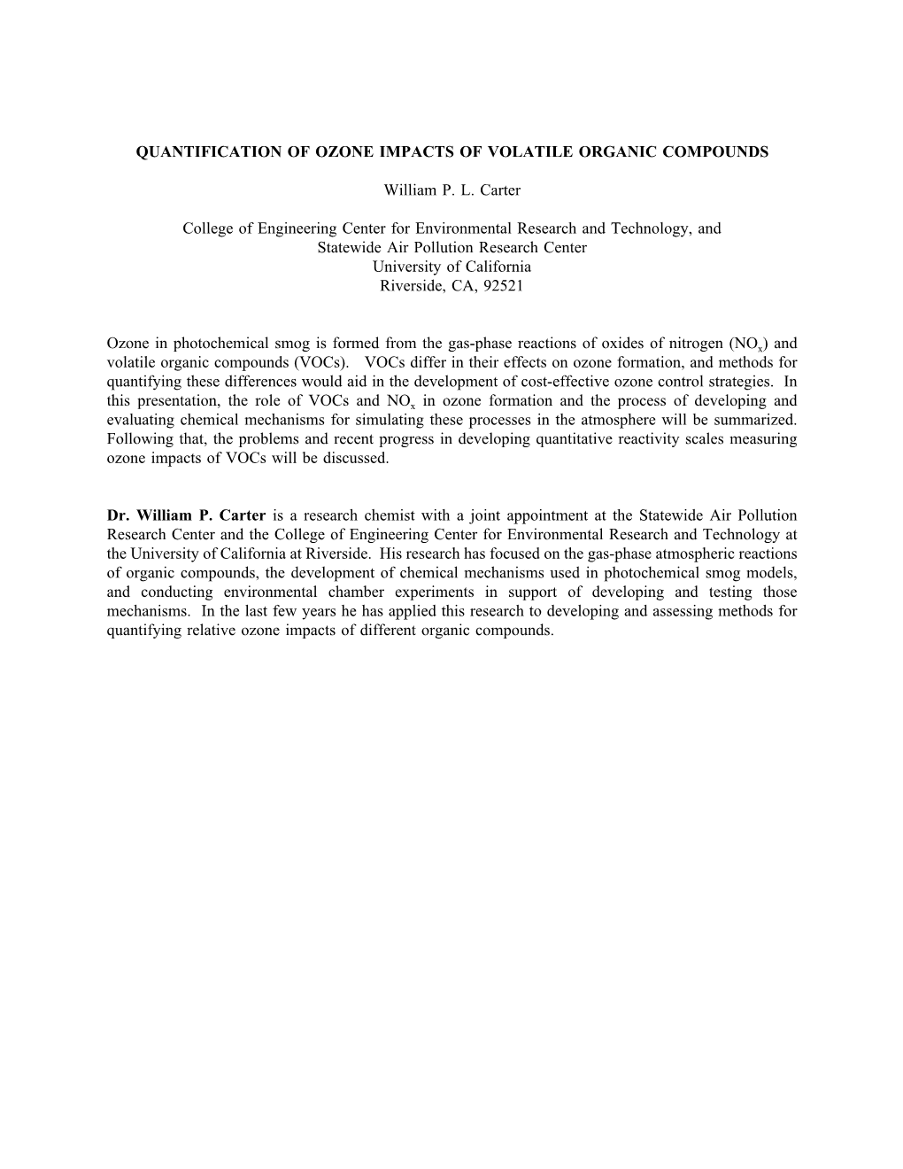 QUANTIFICATION of OZONE IMPACTS of VOLATILE ORGANIC COMPOUNDS William P. L. Carter College of Engineering Center for Environment