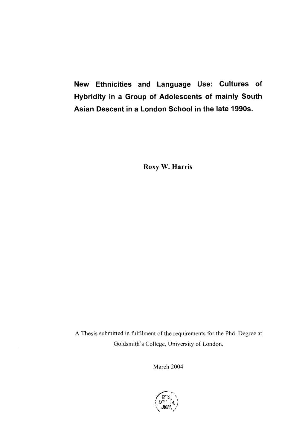 New Ethnicities and Language Use: Cultures of Hybridity in a Group of Adolescents of Mainly South Asian Descent in a London School in the Late 1990S