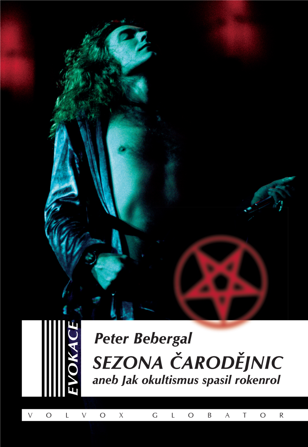 Ukázka Knihy Z Internetového Knihkupectví Peter Bebergal SEZONA CARODEJNIC Aneb Jak Okultismus Spasil Rokenrol