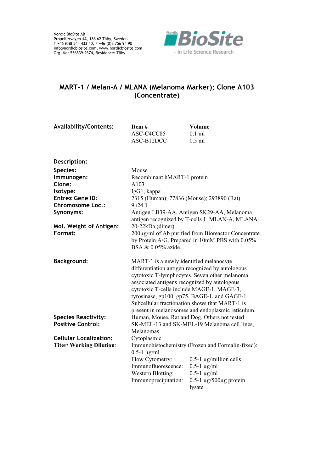 MART-1 / Melan-A / MLANA (Melanoma Marker); Clone A103 (Concentrate)