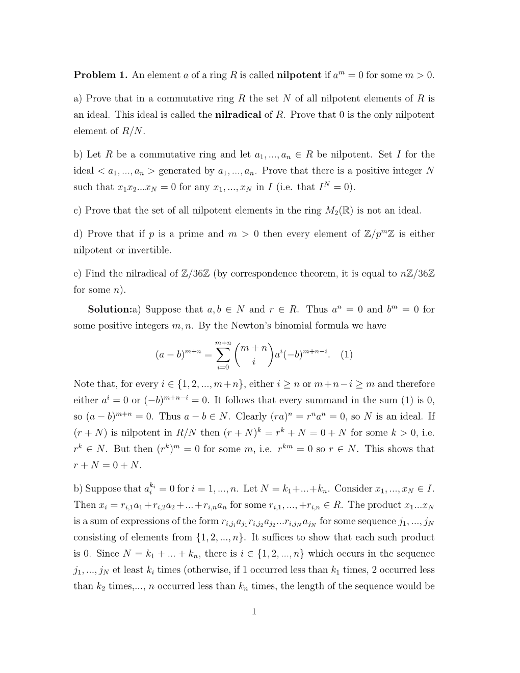 Problem 1. an Element a of a Ring R Is Called Nilpotent If a M = 0 for Some M > 0. A) Prove That in a Commutative Ring R