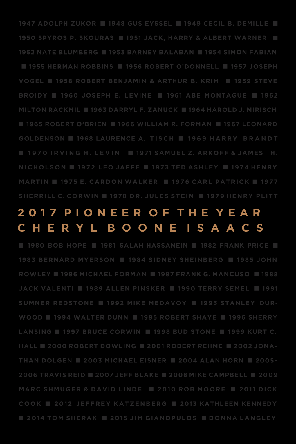 2017 Pioneer of the Year C H E R Y L B O O N E I S a A