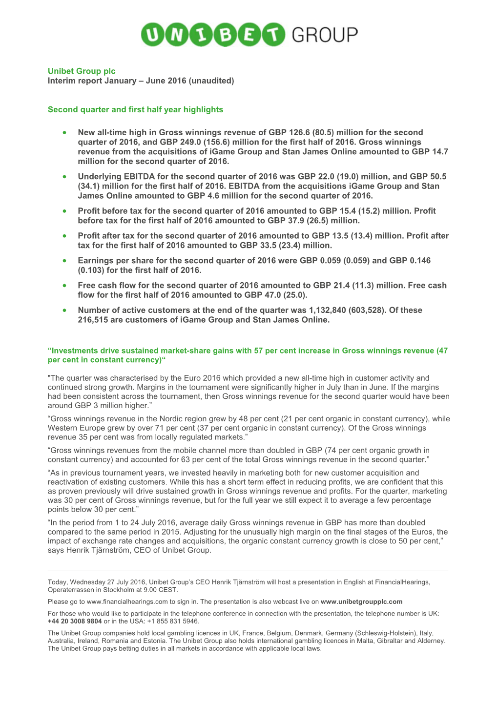 Unibet Group Plc Interim Report January – June 2016 (Unaudited)