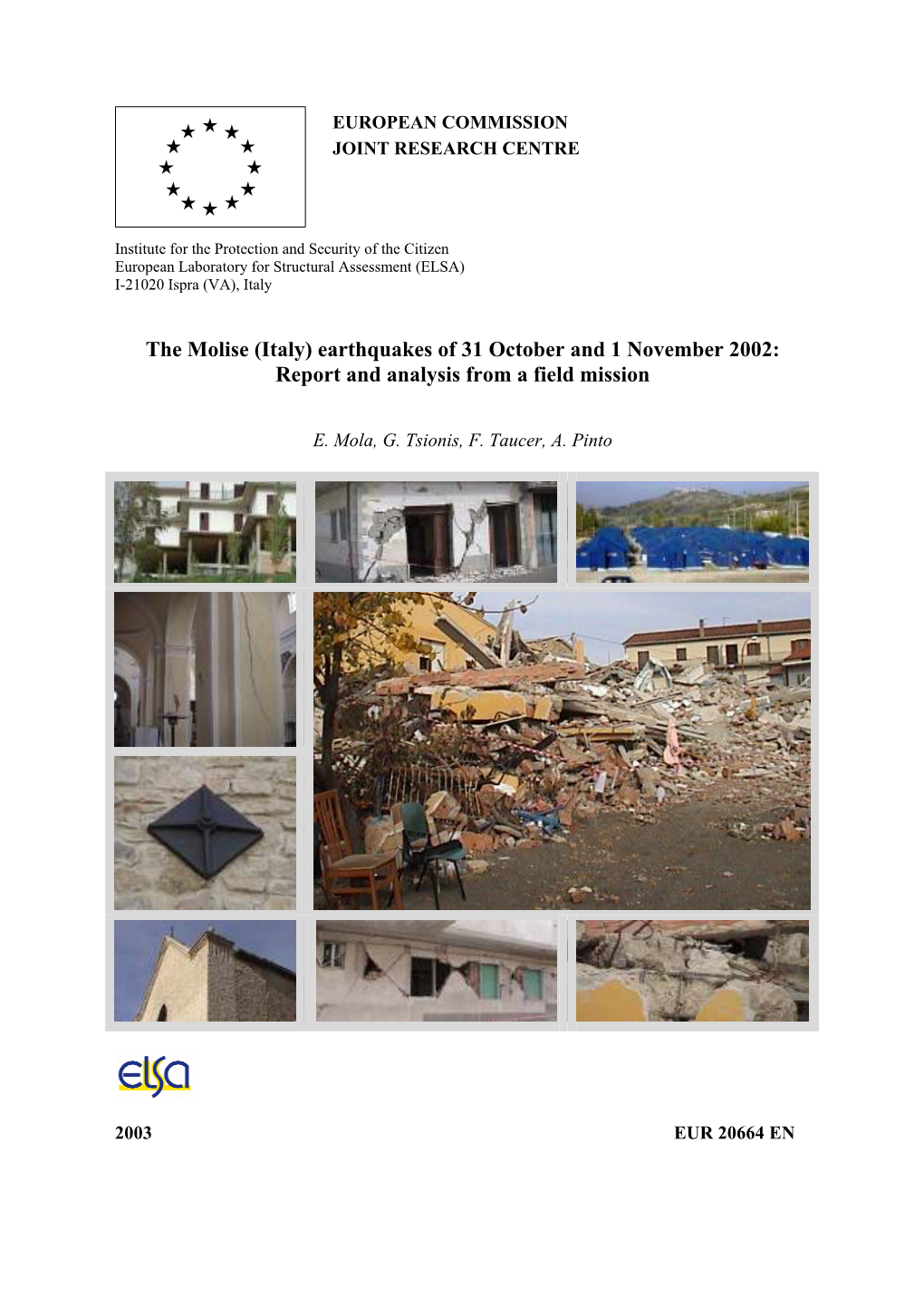 The Molise (Italy) Earthquakes of 31 October and 1 November 2002: Report and Analysis from a Field Mission