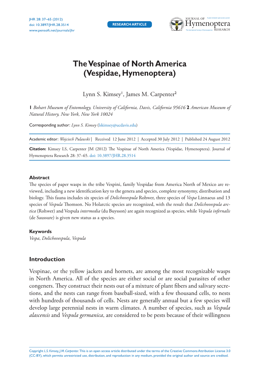 The Vespinae of North America (Vespidae, Hymenoptera) 37 Doi: 10.3897/JHR.28.3514 Research Article