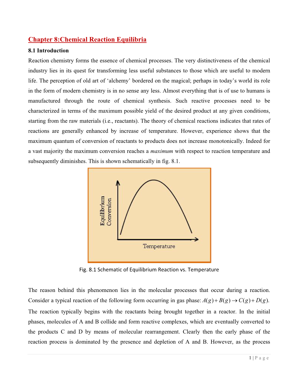 Chapter 8:Chemical Reaction Equilibria 8.1 Introduction Reaction Chemistry Forms the Essence of Chemical Processes