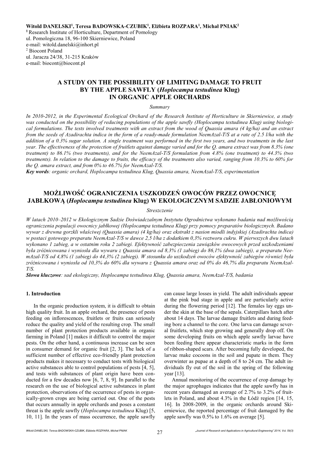Witold DANELSKI, Teresa BADOWSKA-CZUBIK, Elżbieta ROZPARA, Michał PNIAK 27 „Journal of Research and Applications in Agricultural Engineering” 2014, Vol