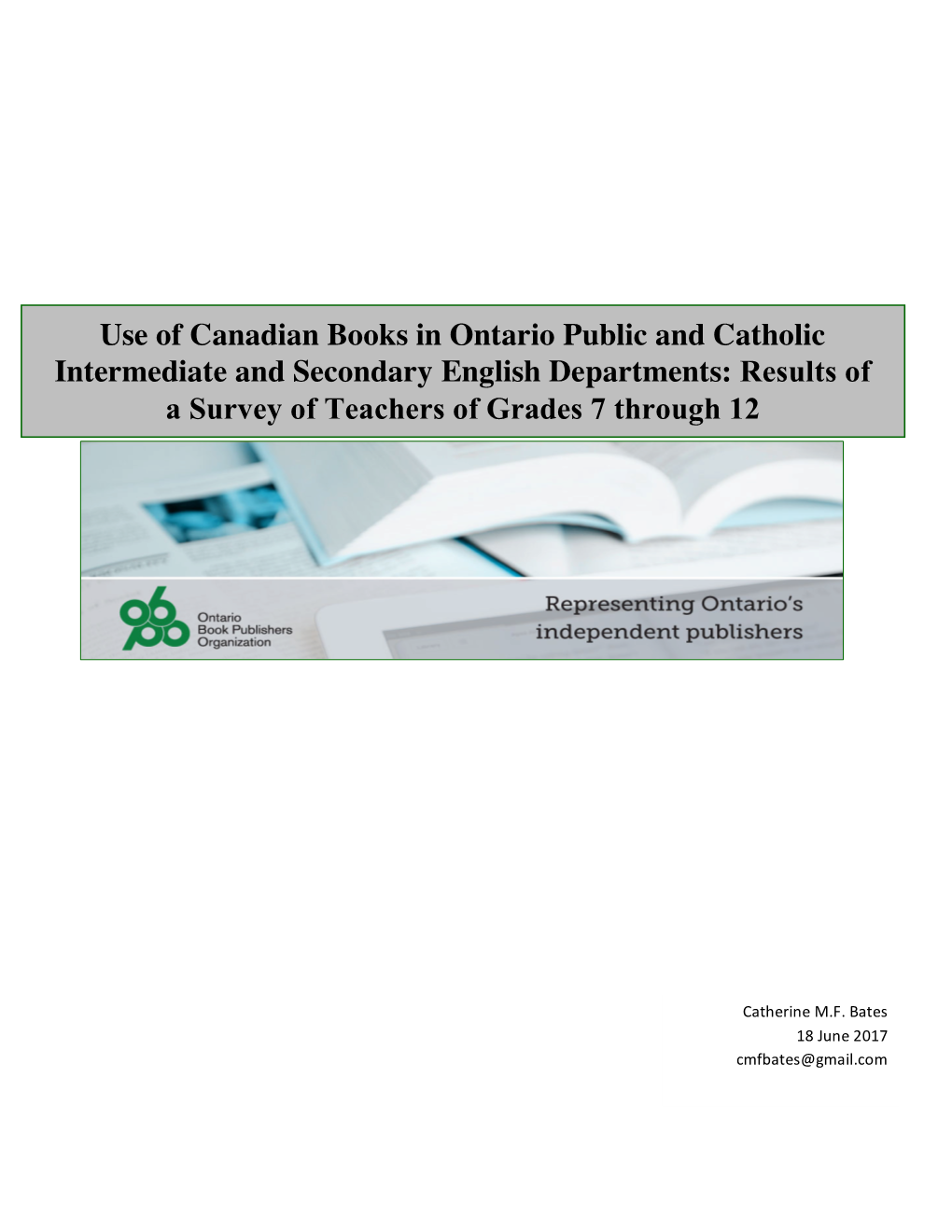 Use of Canadian Books in Ontario Public and Catholic Intermediate and Secondary English Departments: Results of a Survey of Teachers of Grades 7 Through 12