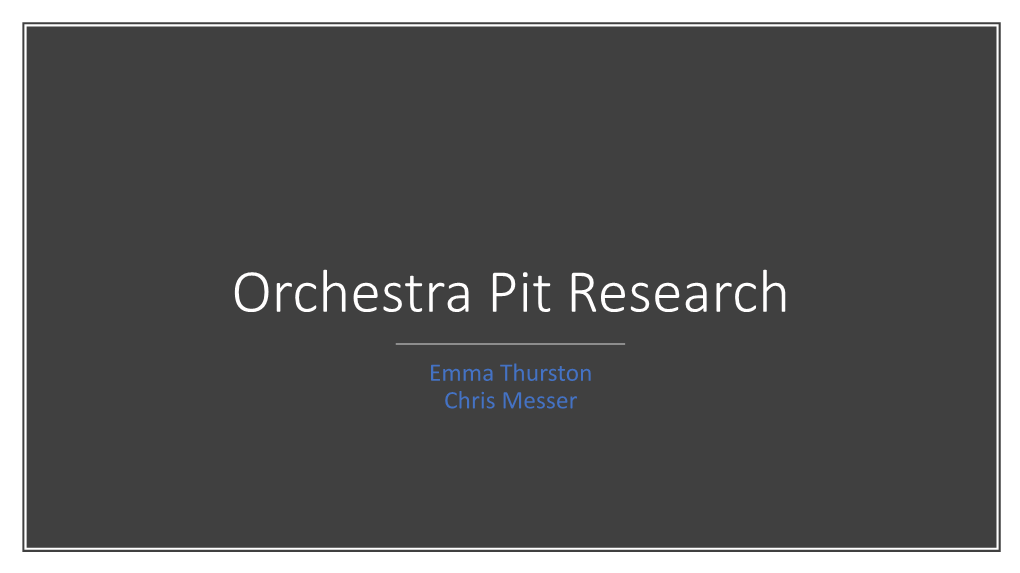 Orchestra Pit Research