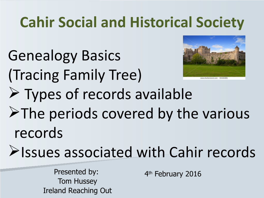 Cahir Social and Historical Society Genealogy Basics (Tracing Family