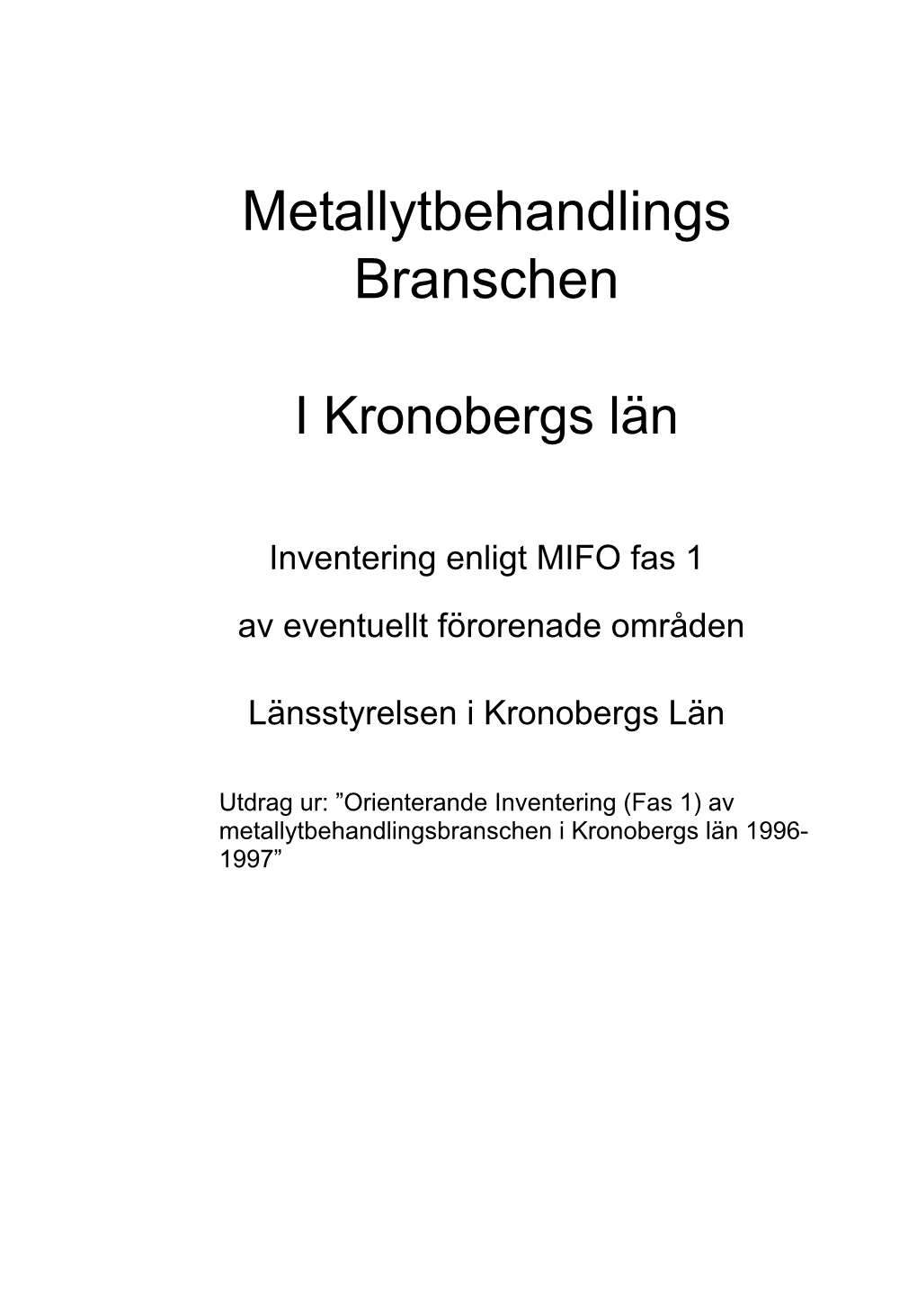 Metallytbehandlings Branschen