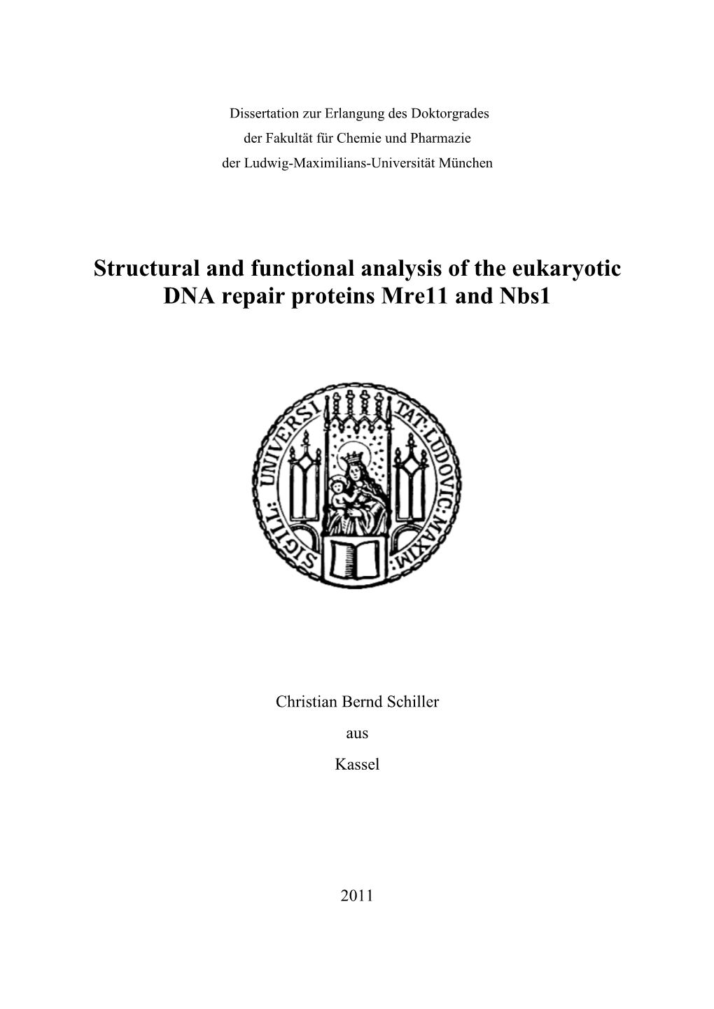 Structural and Functional Analysis of the Eukaryotic DNA Repair Proteins Mre11 and Nbs1