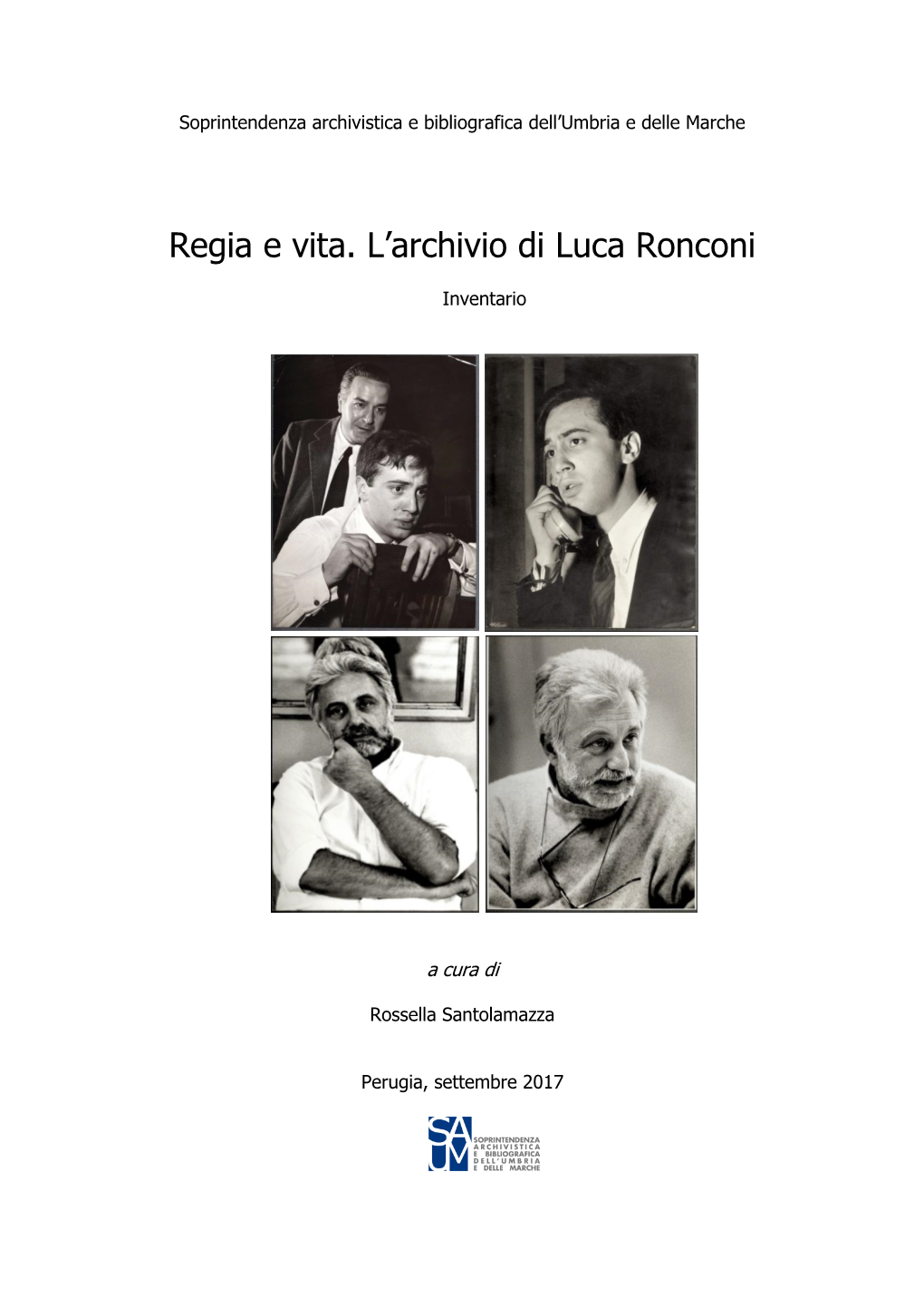 Regia E Vita. L'archivio Di Luca Ronconi