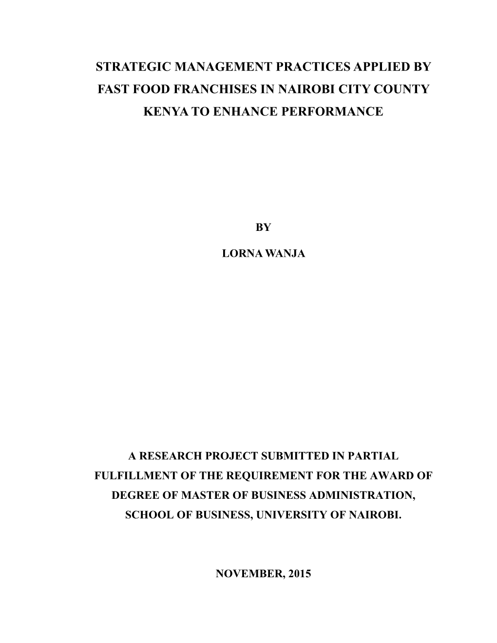 Strategic Management Practices Applied by Fast Food Franchises in Nairobi City County Kenya to Enhance Performance