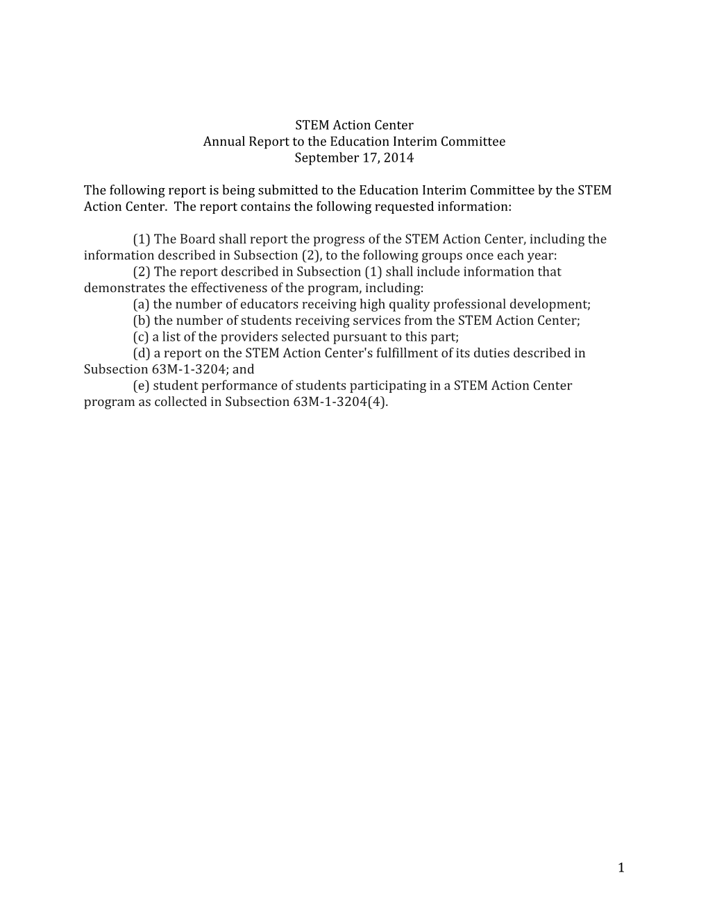 1 STEM Action Center Annual Report to the Education Interim Committee September 17, 2014 the Following Report Is Being Submitted