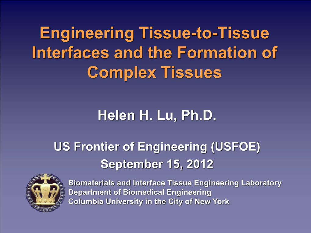 Engineering Tissue-To-Tissue Interfaces and the Formation of Complex Tissues