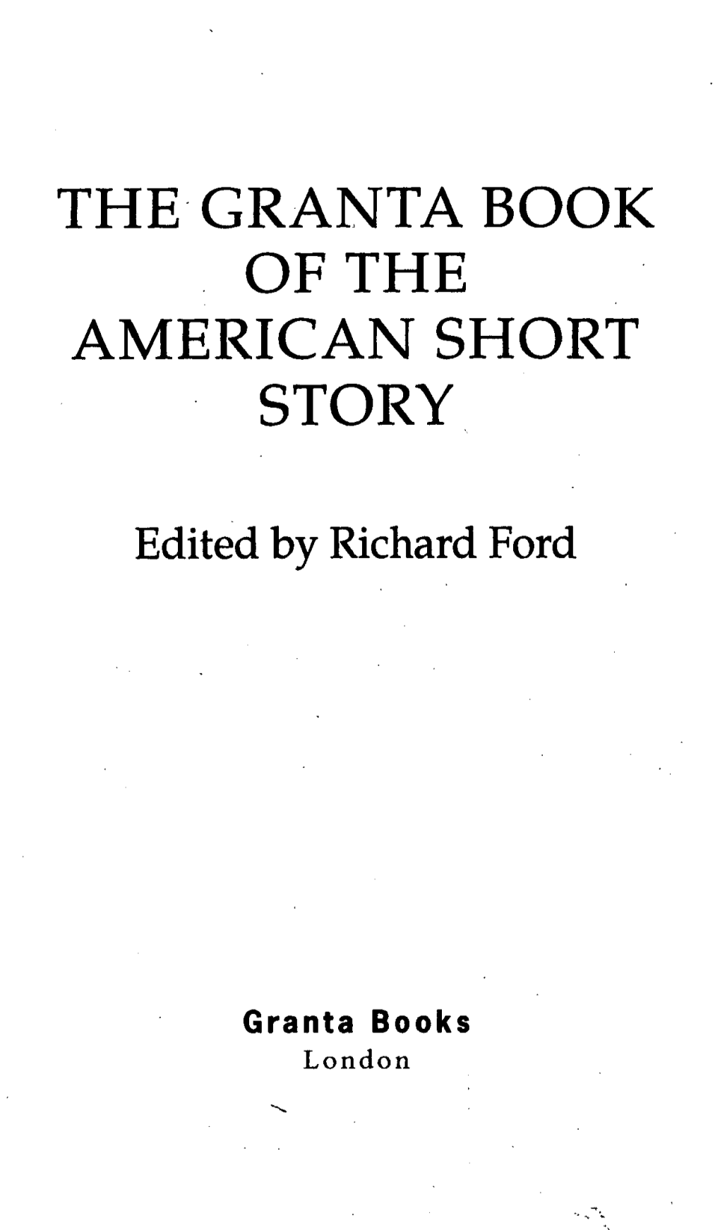 The Granta Book of the American Short Story