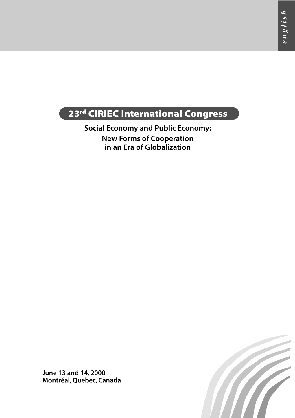 23Rd CIRIEC International Congress Social Economy and Public Economy: New Forms of Cooperation in an Era of Globalization