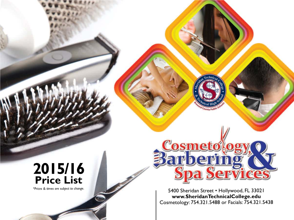 Cosmetology: 754.321.5488 Or Facials: 754.321.5438 Cosmetology