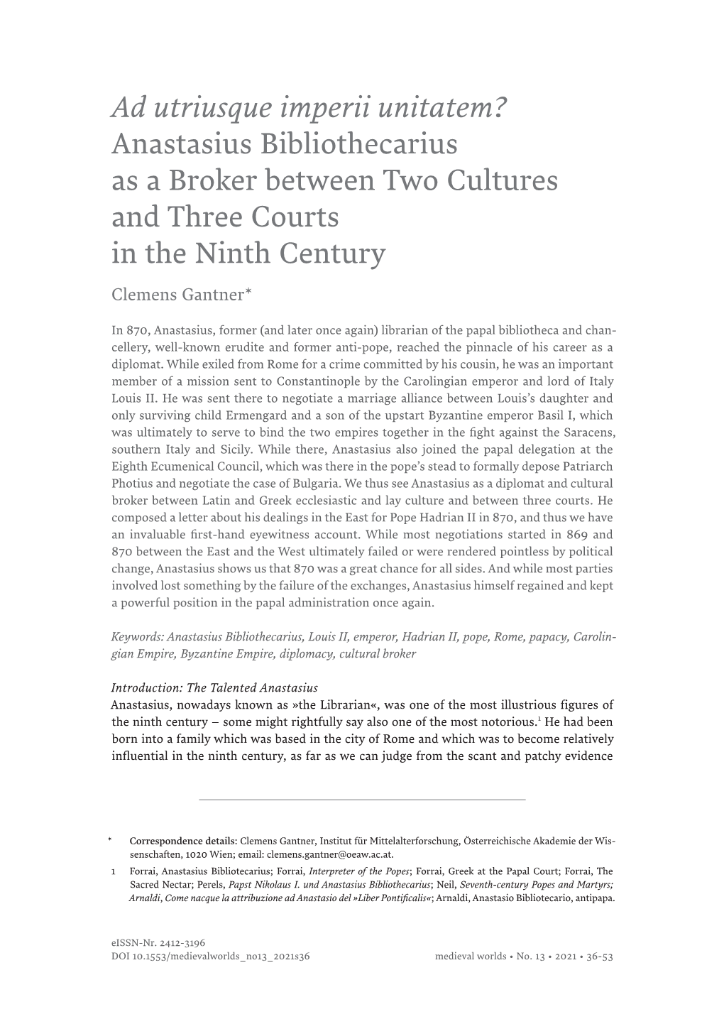 Ad Utriusque Imperii Unitatem? Anastasius Bibliothecarius As a Broker Between Two Cultures and Three Courts in the Ninth Century