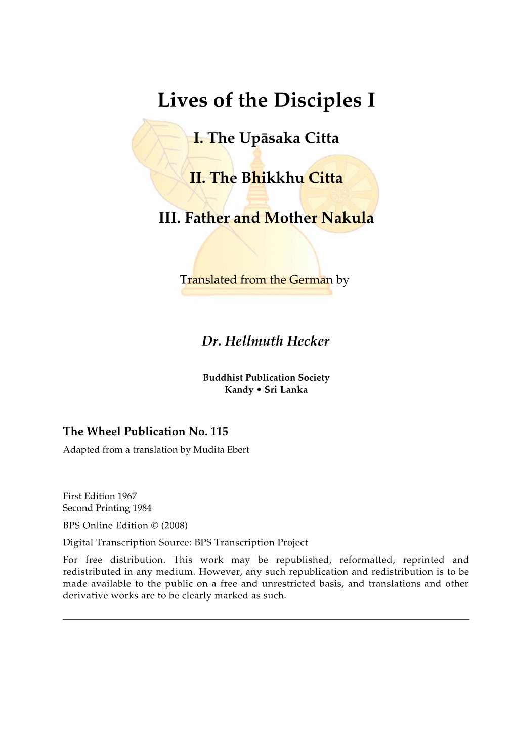 Lives of the Disciples Part I: the Upāsaka Citta, the Bhikkhu Citta, & Father and Mother Nakula