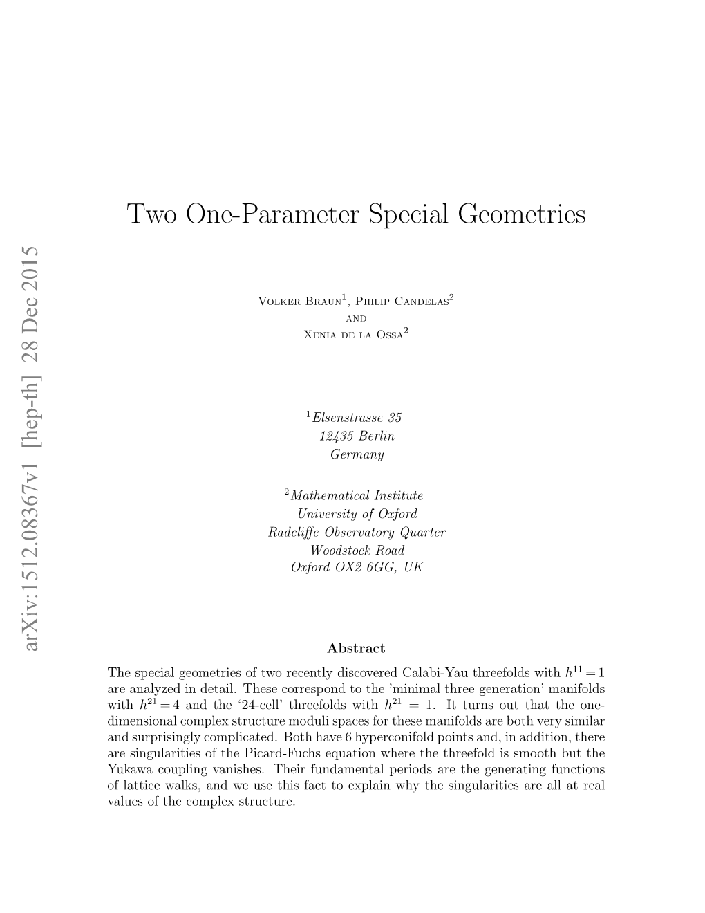 Two One-Parameter Special Geometries