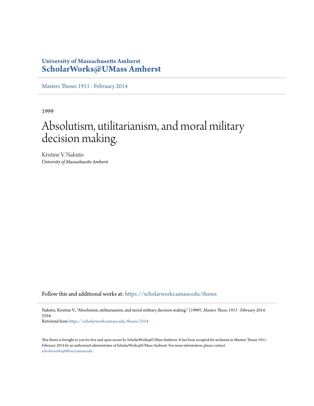 Absolutism, Utilitarianism, and Moral Military Decision Making. Kristine V