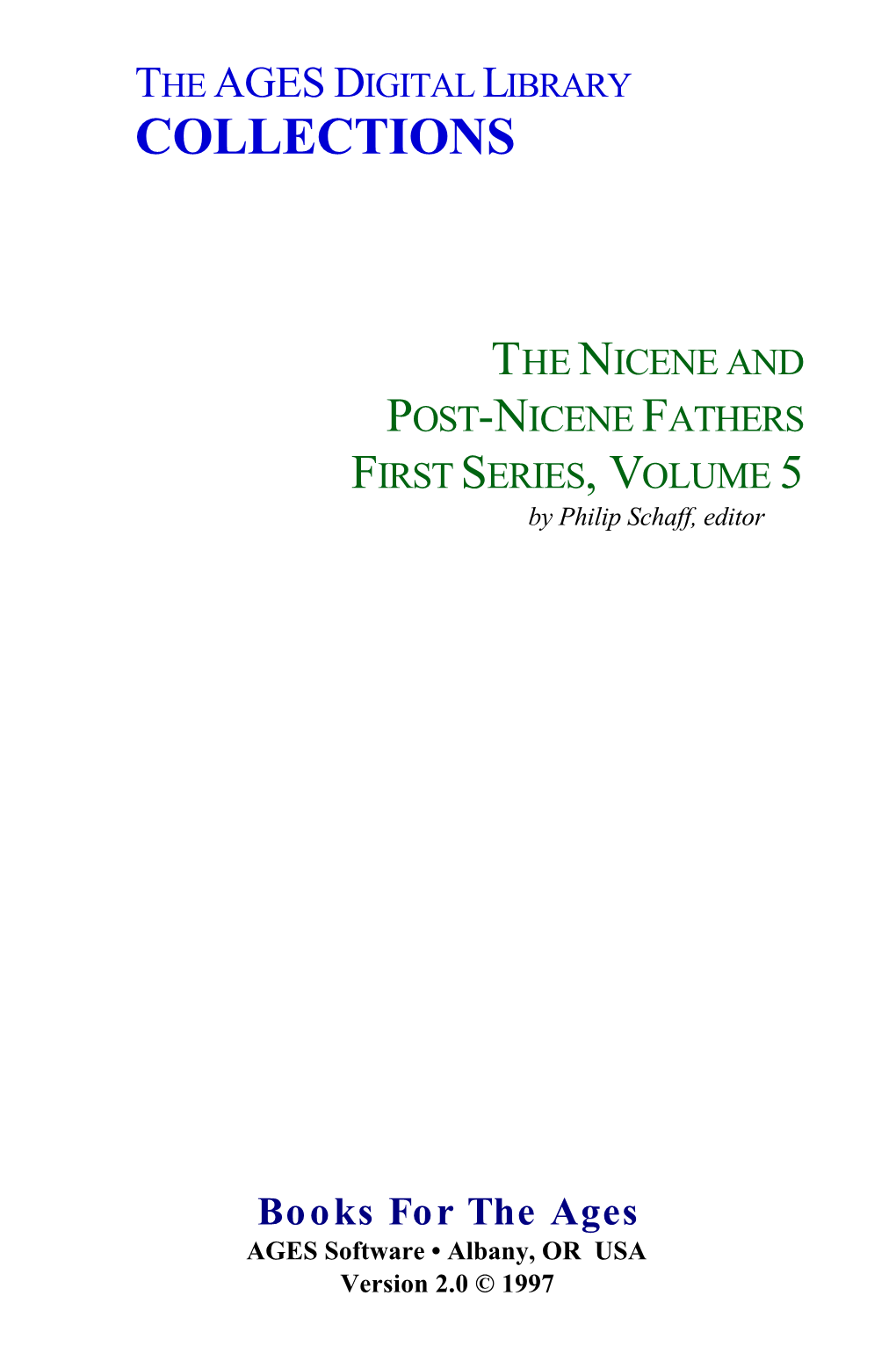 THE NICENE and POST-NICENE FATHERS FIRST SERIES, VOLUME 5 by Philip Schaff, Editor