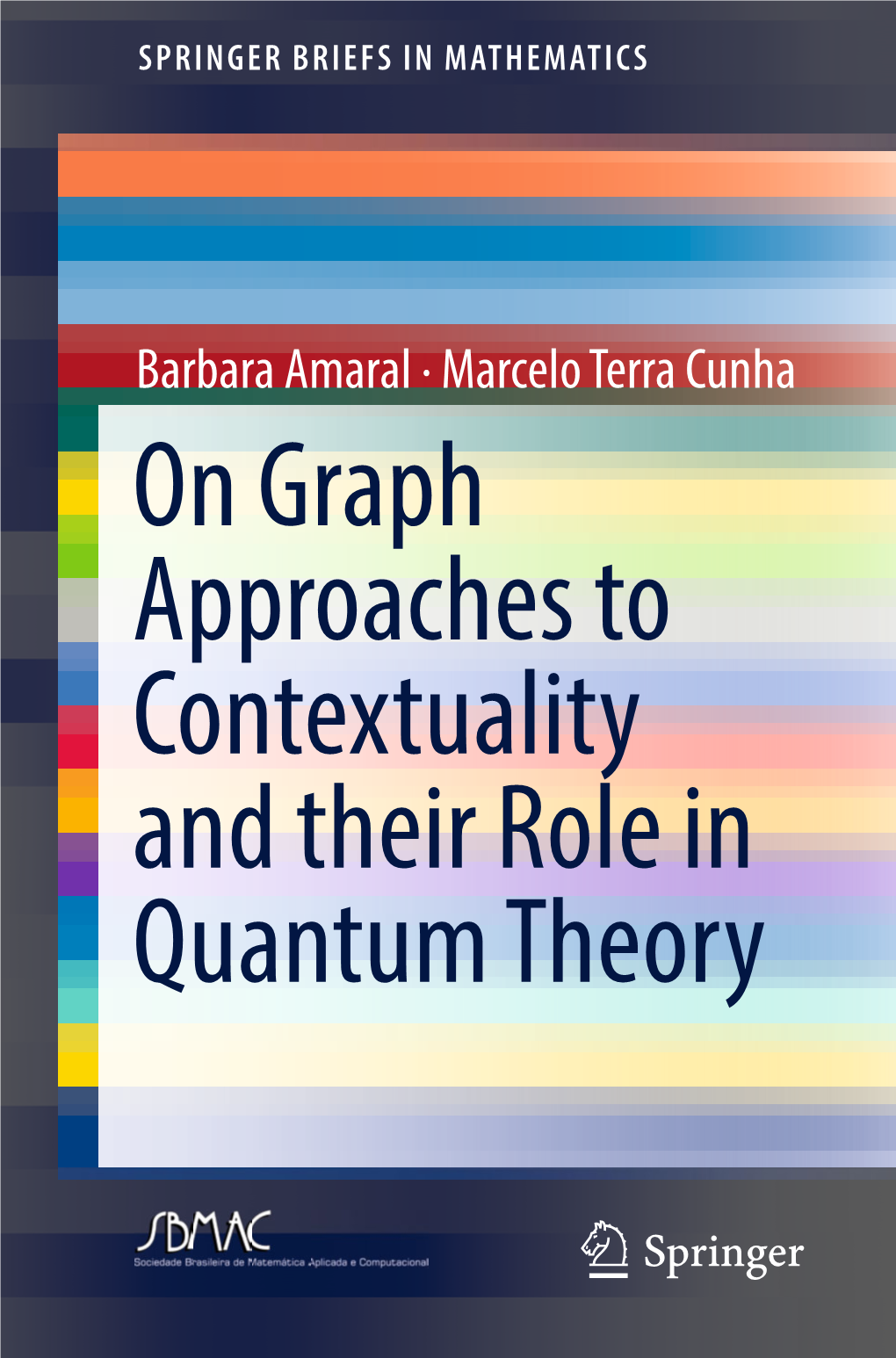 On Graph Approaches to Contextuality and Their Role in Quantum Theory