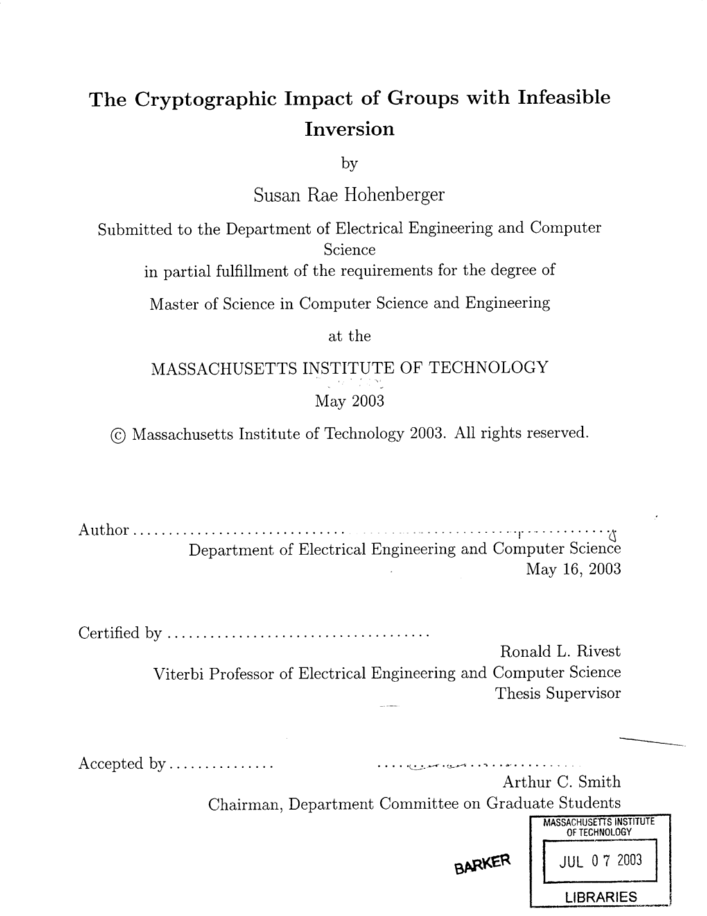 The Cryptographic Impact of Groups with Infeasible Inversion Susan Rae