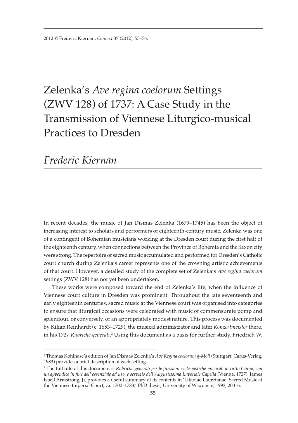 Zelenka's Ave Regina Coelorum Settings (ZWV 128) of 1737: a Case Study in the Transmission of Viennese Liturgico-Musical Practices to Dresden