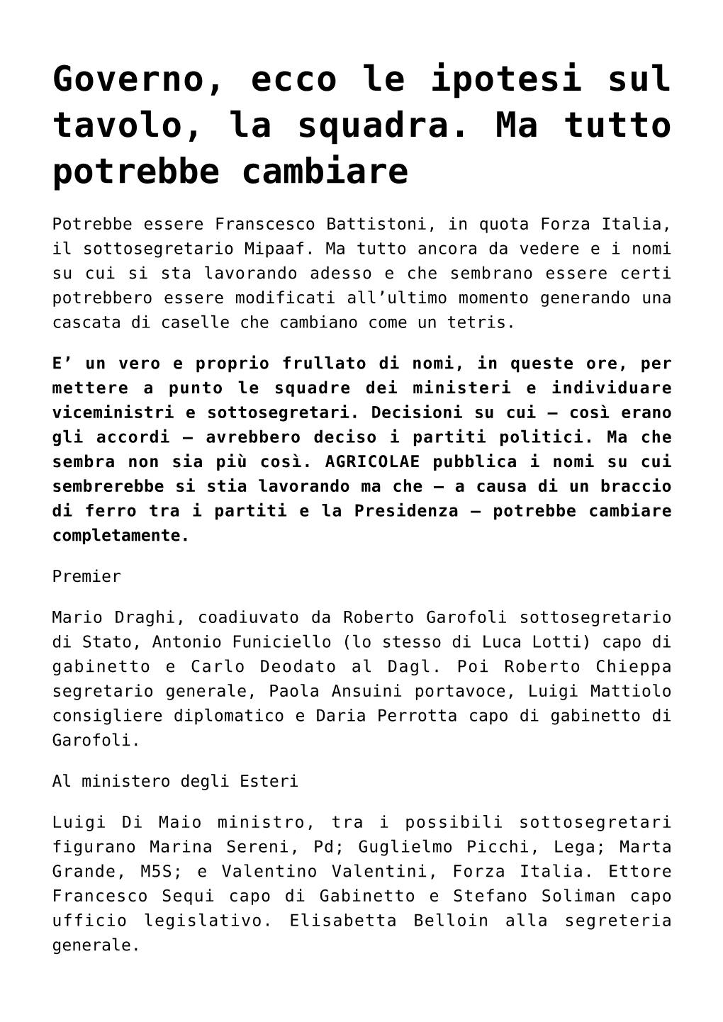 Governo, Ecco Le Ipotesi Sul Tavolo, La Squadra. Ma Tutto Potrebbe Cambiare