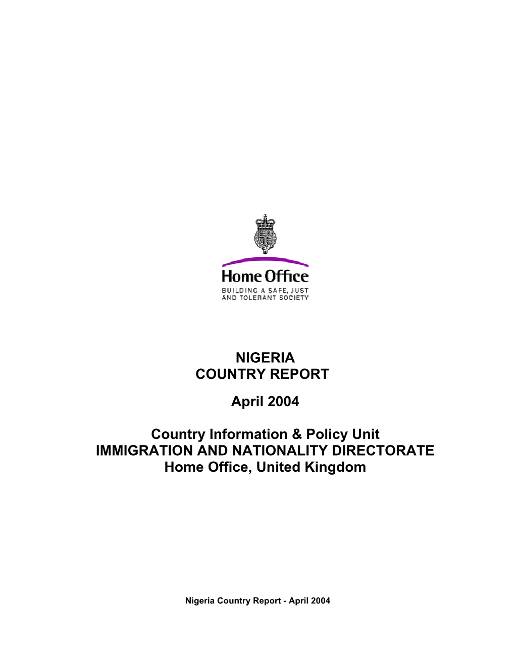 NIGERIA COUNTRY REPORT April 2004 Country Information & Policy