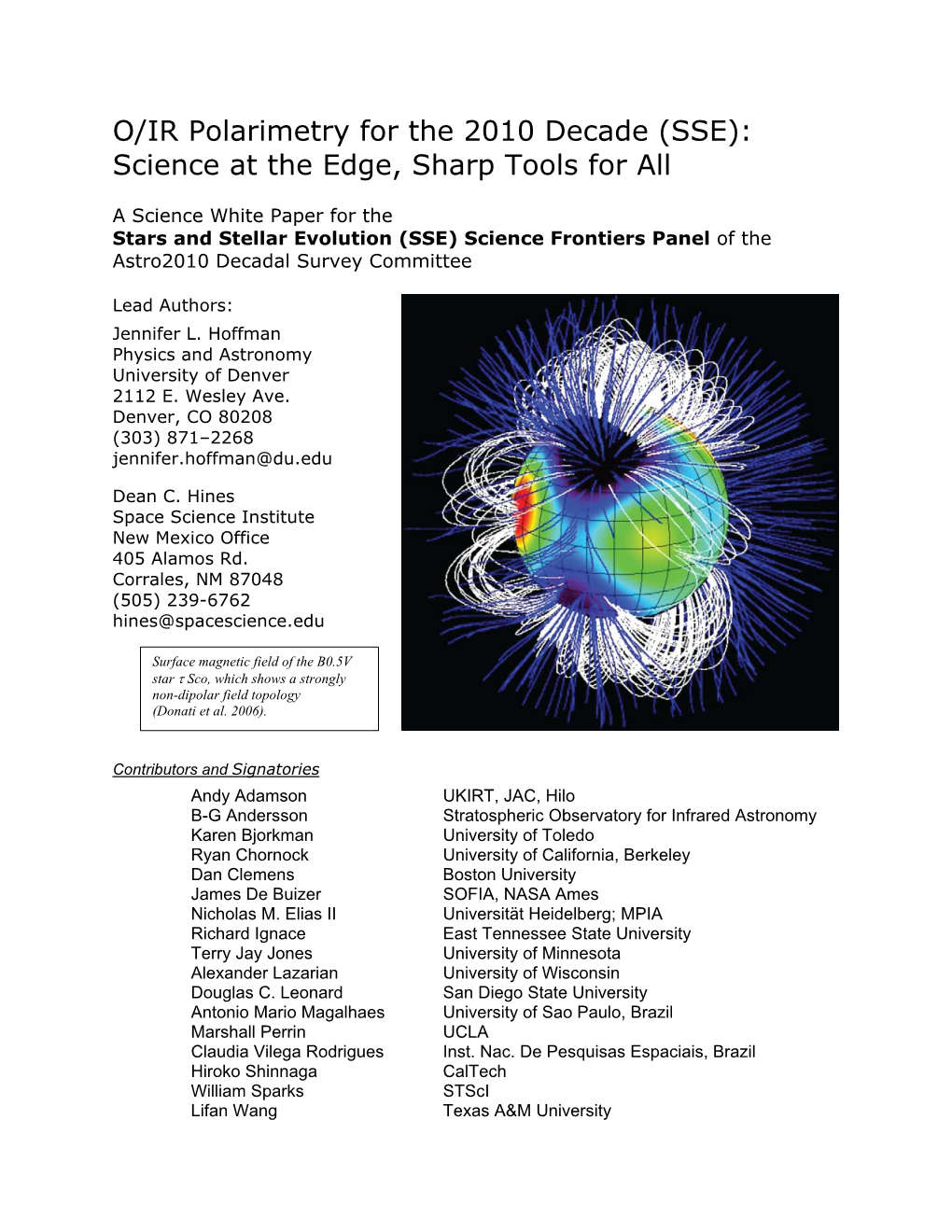 O/IR Polarimetry for the 2010 Decade (SSE): Science at the Edge, Sharp Tools for All