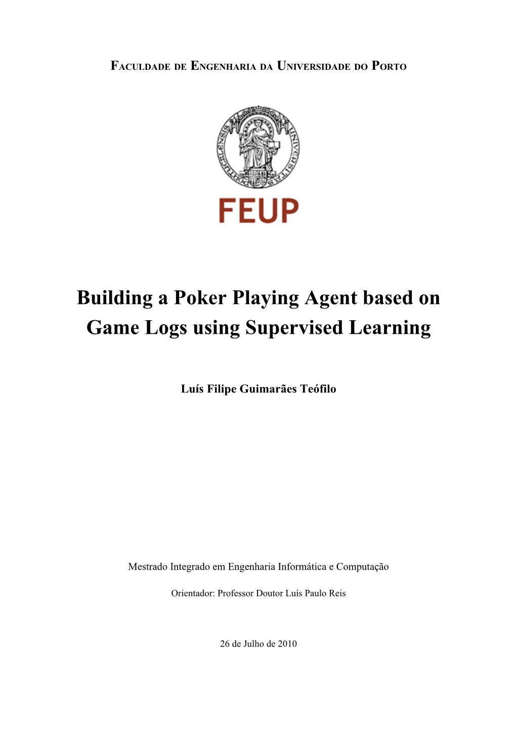Building a Poker Playing Agent Based on Game Logs Using Supervised Learning