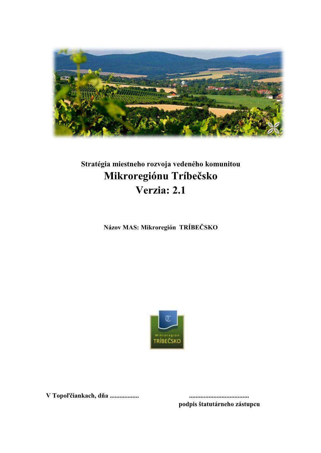 Stratégia Miestneho Rozvoja Vedeného Komunitou Mikroregiónu Tríbečsko Verzia: 2.1